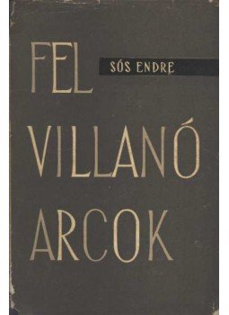 Sós Endre - Felvillanó arcok Sós Endre - Felvillanó arcok, Budapest 1965 antikvár könyv