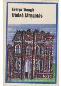 Waugh, Evelyn - Utolsó látogatás