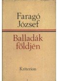 Faragó József - Balladák földjén