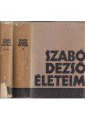 Szabó Dezső - Életeim I-II.