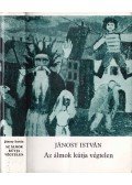 Jánosy István - Az álmok kútja végtelen