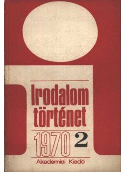 Több szerző - Irodalomtörténet 1970/2. Több szerző - Irodalomtörténet 1970/2., Budapest 1970 antikvár könyv