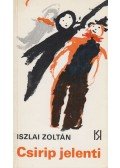 Iszlai Zoltán - Csirip jelenti