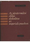 Erdös Tibor - Az újratermelési ciklus alakulása az imperializmusban