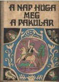 Nagy Olga - A Nap húga meg a pakulár