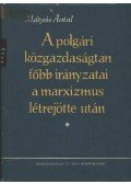Dr. Mátyás Antal - A polgári közgazdaságtan főbb irányzatai a marxizmus létrejötte után
