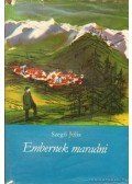 Szegő Júlia - Embernek maradni