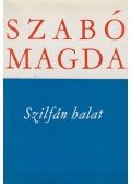 Szabó Magda - Szilfán halat
