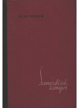 Bölöni Györgyné - Szenvedések könyve Bölöni Györgyné - Szenvedések könyve, 1957 antikvár könyv