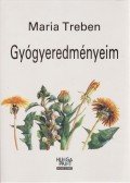 Maria Treben - Gyógyeredményeim