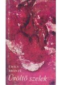 Emily Brontë - Üvöltő szelek