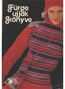 Villányi Emilné (szerk.) - Fürge Ujjak Könyve 1979 Villányi Emilné (szerk.) - Fürge Ujjak Könyve 1979, Budapest 1979 antikvár könyv