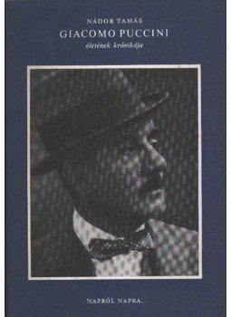 Nádor Tamás - Giacomo Puccini Nádor Tamás - Giacomo Puccini, Budapest 1970 antikvár könyv