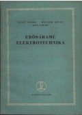 Magyari István,Lányi Andor,Gáti József - Erősáramú elektrotechnika