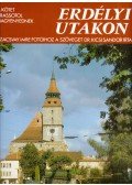 Szacsvay Imre - Erdélyi utakon III.