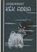 Leidenfrost Gyula - Kék Adria
