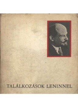Szabó Mária - Találkozások Leninnel Szabó Mária - Találkozások Leninnel, Budapest 1970 antikvár könyv