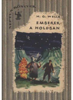 H.G. Wells - Emberek a holdban H.G. Wells - Emberek a holdban, 1957 antikvár könyv