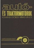 Dr. Komándi György,Váradi János - Autó- és traktormotorok