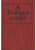 Roger Martin du Gard - A Thibault család I-II.