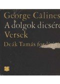 Calinescu, George - A dolgok dicsérete