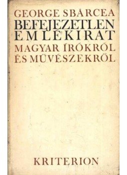 Sbárcea, George - Befejezetlen emlékirat Sbárcea, George - Befejezetlen emlékirat, Bukarest 1971 antikvár könyv