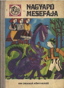 H.C. Andersen, Arany László, Hikmet, Názim - Nagyapó mesefája 1. H.C. Andersen, Arany László, Hikmet, Názim - Nagyapó mesefája 1., Bukarest 1971 antikvár könyv