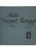 Bosquet, Alain - Álomgyár