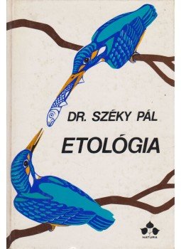 Széky Pál - Etológia Széky Pál - Etológia, Budapest 1979 antikvár könyv