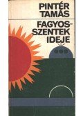 Pintér Tamás - Fagyosszentek ideje