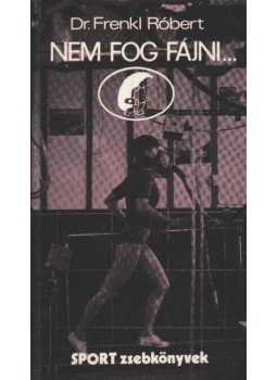 Dr. Frenkl Róbert - Nem fog fájni... Dr. Frenkl Róbert - Nem fog fájni..., Budapest 1982 antikvár könyv