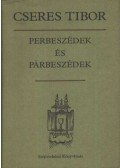 Cseres Tibor - Perbeszédek és párbeszédek