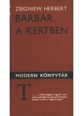 Herbert, Zbigniew - Barbár a kertben