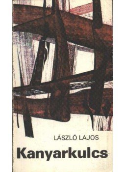 László Lajos - Kanyarkulcs László Lajos - Kanyarkulcs, Budapest 1979 antikvár könyv