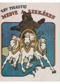 Lev Tolsztoj - Medve a szekéren