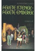 Kutasi Kovács Lajos - Fekete istenek - fekete emberek