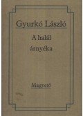 Gyurkó László - A halál árnyéka / Bűnösök / Csütörtök / Halálugrás