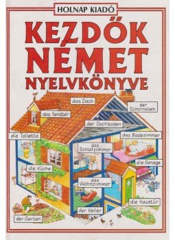 Helen Davies , Adamik Lajos - Kezdők német nyelvkönyve Helen Davies , Adamik Lajos - Kezdők német nyelvkönyve, Budapest 1991 antikvár könyv