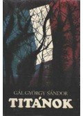 Gál György Sándor - Titánok