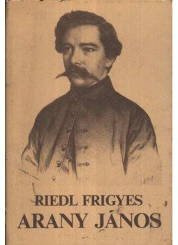 Riedl Frigyes - Arany János