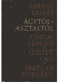 Bárány Tamás - Ágytól-asztaltól - Csigalépcső - Űzött vad - Íratlan törvény (dedikált)