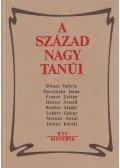 Komlós Aladár,Hauser Arnold,Molnár Antal,Duczynska Ilona,Franyó Zoltán,Dienes Valéria,Tolnay Károly,Lukács György - A század nagy tanúi