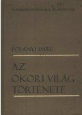 Polányi Imre - Az ókori világ története