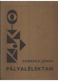 Csirszka János - Pályalélektan