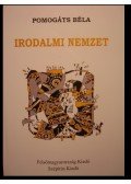 Pomogáts Béla - Irodalmi nemzet