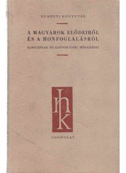 Györffy György - A magyarok elődeiről és a honfoglalásról Györffy György - A magyarok elődeiről és a honfoglalásról, Budapest 1958 antikvár könyv