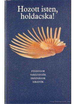 Bereczki Gábor - Hozott isten, holdacska! Bereczki Gábor - Hozott isten, holdacska!, Budapest 1979 antikvár könyv