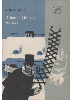 Jókai Mór - A három királyok csillaga Jókai Mór - A három királyok csillaga, Budapest 1963 antikvár könyv