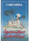 F. Nagy Angéla - Egyszemélyes szakácskönyv