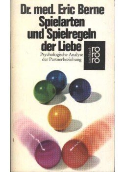 Eric Berne - Spielarten und Spielregeln der Liebe Eric Berne - Spielarten und Spielregeln der Liebe, Hamburg 1974 antikvár könyv